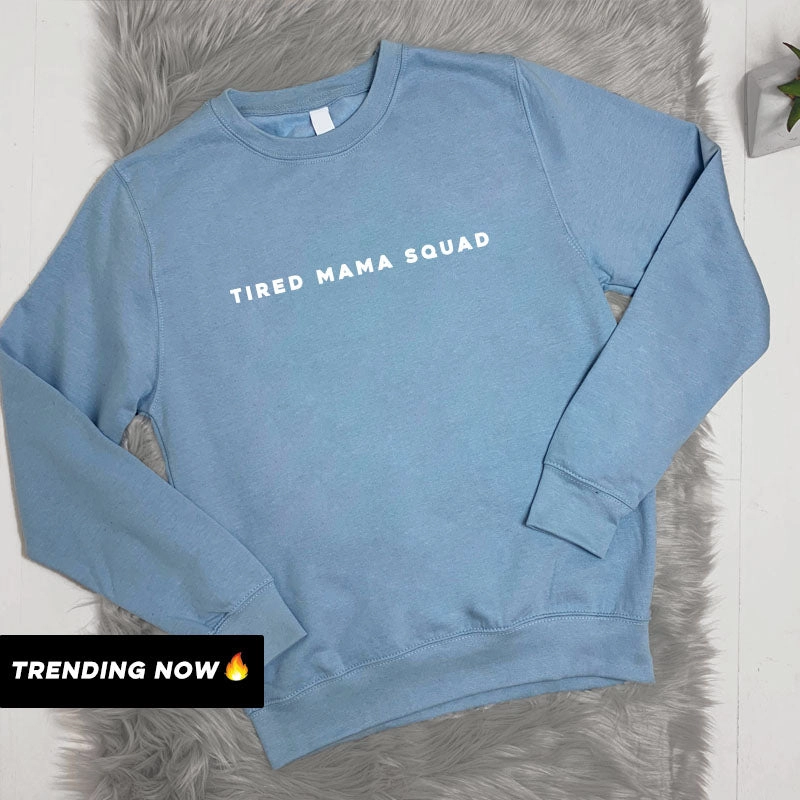 Tired Mama Squad Basic Sweatshirt (MRK X)