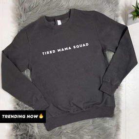Tired Mama Squad Basic Sweatshirt (MRK X) mum jeans promo