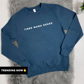 Tired Mama Squad Basic Sweatshirt (MRK X) mum jeans promo