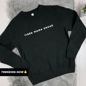 Tired Mama Squad Basic Sweatshirt (MRK X) mum jeans promo
