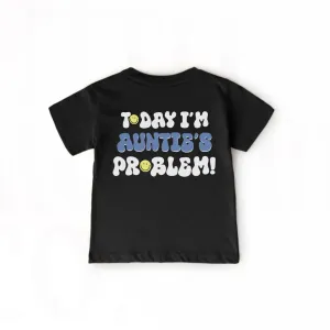 Today I'm Auntie's Problem Kids Back Logo T-Shirt Auntie Clothing - auntie fashion outlet