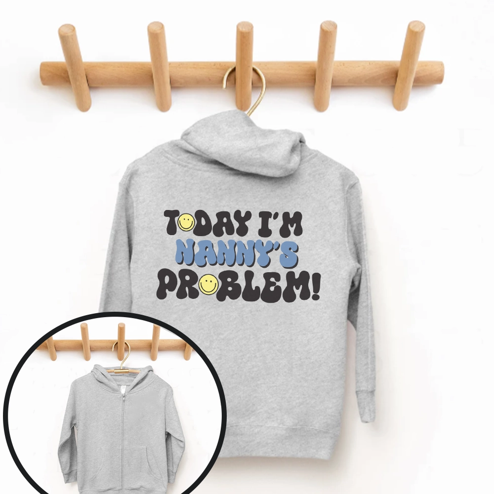 Today I'm Nanny's Problem Kids Back Logo Zip Up Hoodie