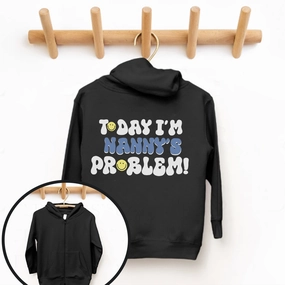 Today I'm Nanny's Problem Kids Back Logo Zip Up Hoodie discount girls tops