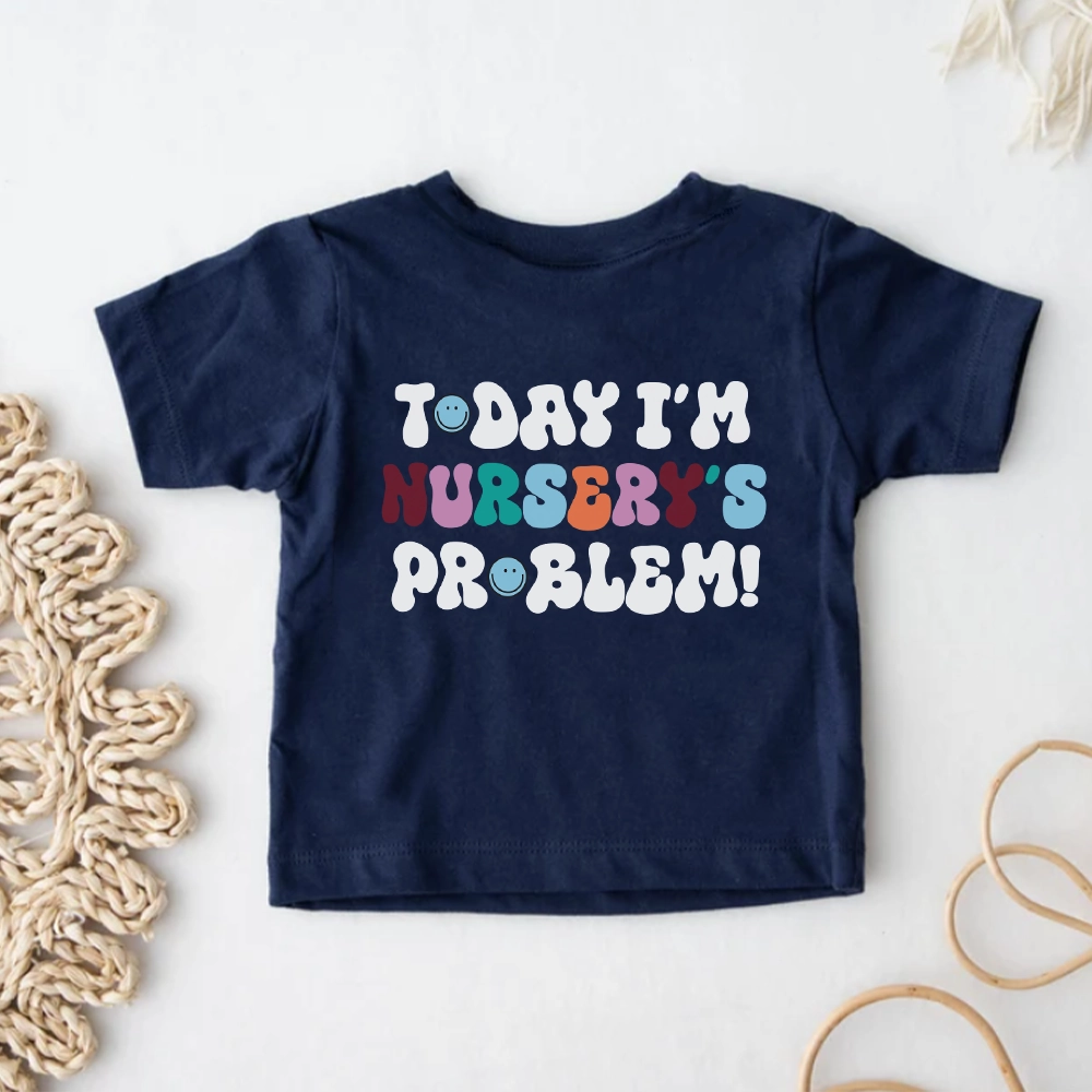 Today I'm Nursery's Problem Kids Back Logo T-Shirt