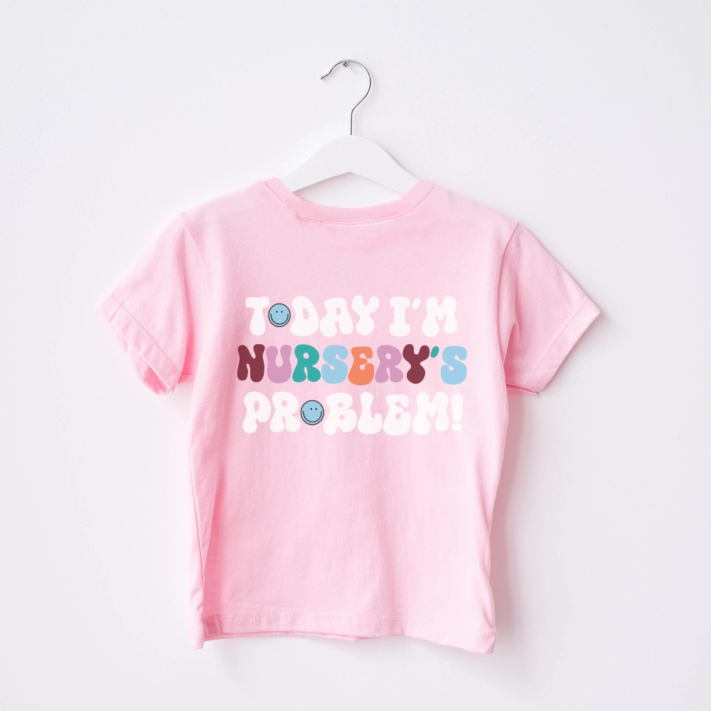 Today I'm Nursery's Problem Kids Back Logo T-Shirt