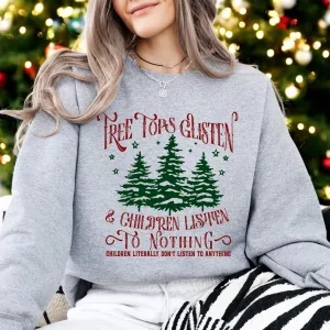 Treetops Glisten (Children Don't Listen) Sweatshirt pregnancy clothes clearance