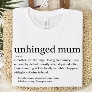 Unhinged Mum Definition T-Shirt pregnancy jeans best price