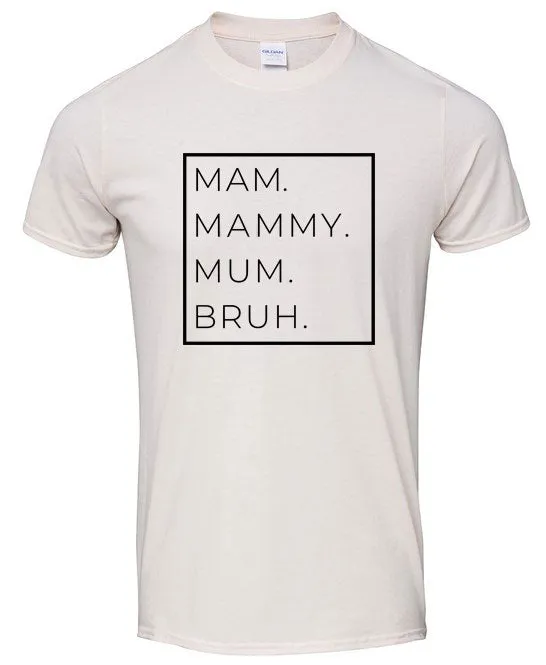 Up North- Mam, Mammy, Bruh Womens T-Shirt