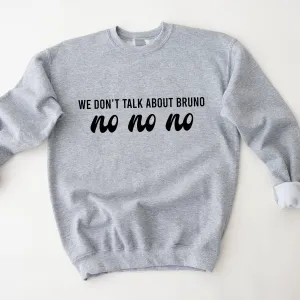 We Don't Talk About Bruno No Kid & Adult Sweatshirt boys fashion clearance