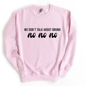 We Don't Talk About Bruno No Kid & Adult Sweatshirt boys fashion clearance