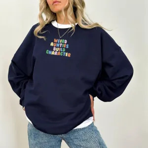Weird Aunties Build Character Women's Sweatshirts Auntie Clothing - auntie fashion outlet