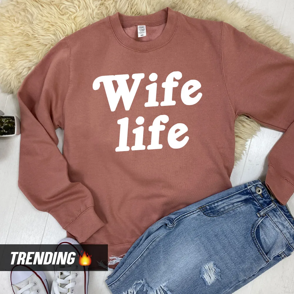 Wife Life Sweatshirt (MRK X)