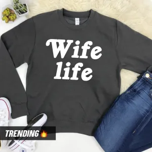 Wife Life Sweatshirt (MRK X) nursing bras sale