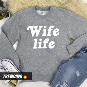 Wife Life Sweatshirt (MRK X) nursing bras sale