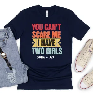 You Can't Scare Me 2 Girls Personalised T-Shirt dad hats promo code
