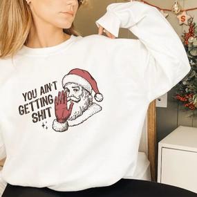 You Ain't Getting... Christmas Sweatshirt mum jeans promo