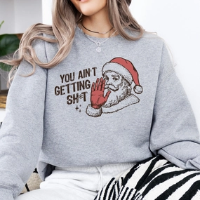 You Ain't Getting... Christmas Sweatshirt mum jeans promo